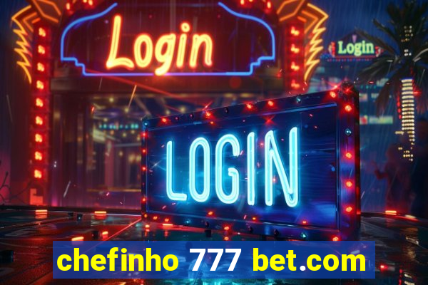 chefinho 777 bet.com