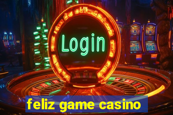 feliz game casino