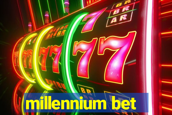 millennium bet