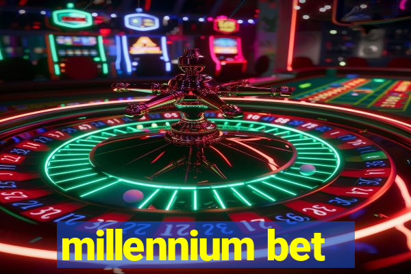 millennium bet