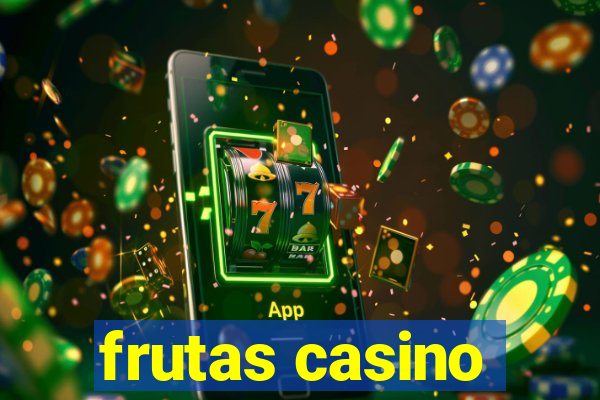 frutas casino