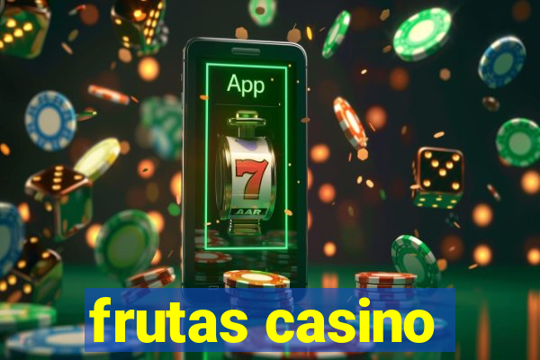 frutas casino