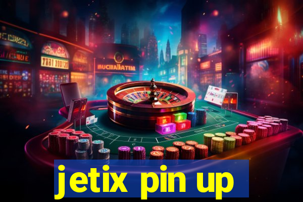 jetix pin up