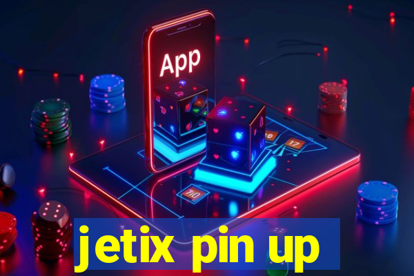 jetix pin up