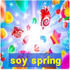 soy spring