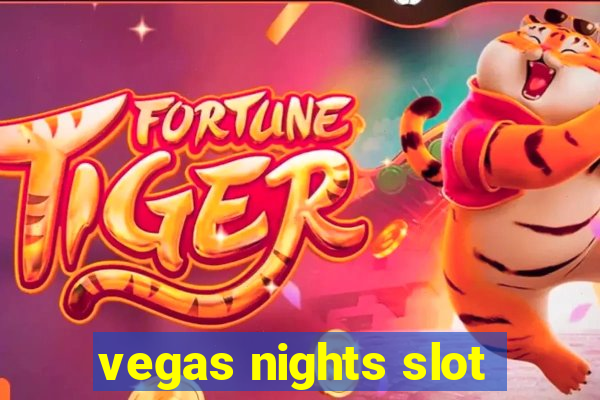 vegas nights slot