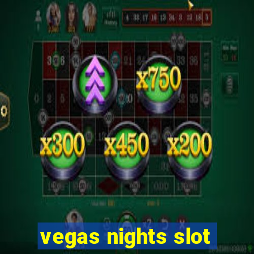 vegas nights slot