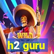 h2 guru