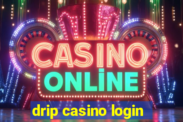 drip casino login