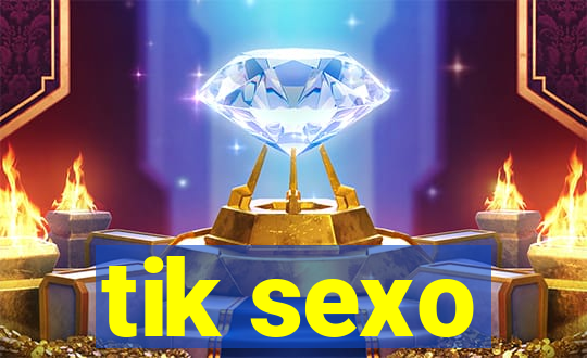 tik sexo