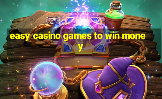 easy casino games to win money