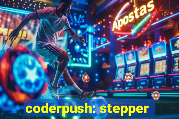 coderpush: stepper