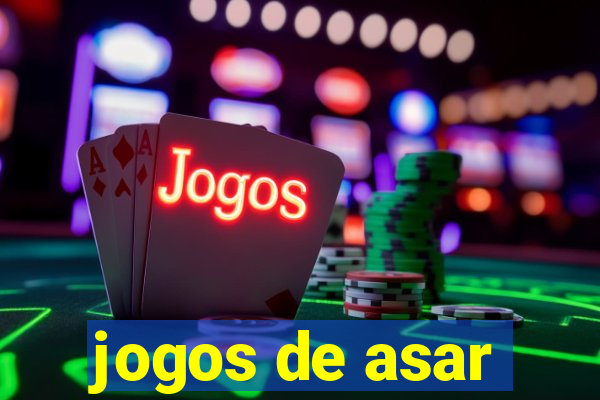 jogos de asar