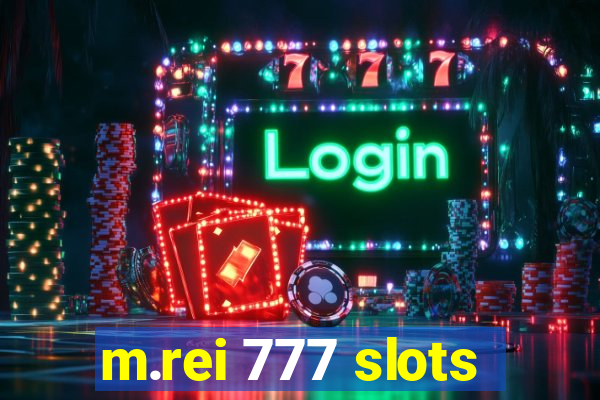 m.rei 777 slots