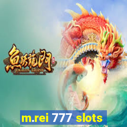 m.rei 777 slots