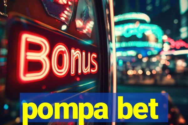 pompa bet