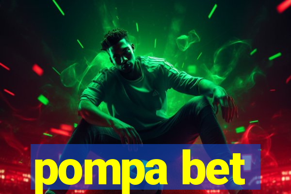 pompa bet