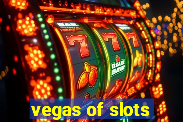 vegas of slots