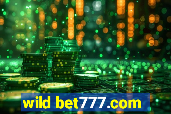 wild bet777.com