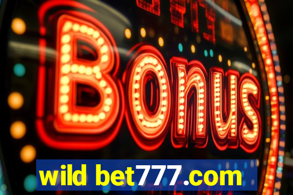 wild bet777.com