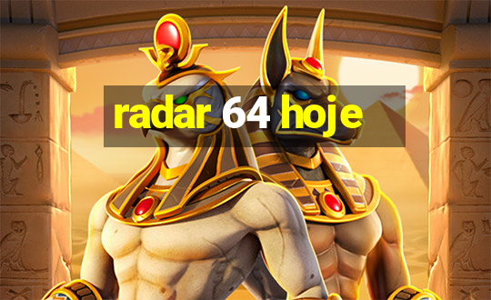 radar 64 hoje