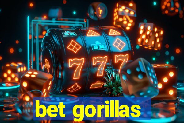 bet gorillas