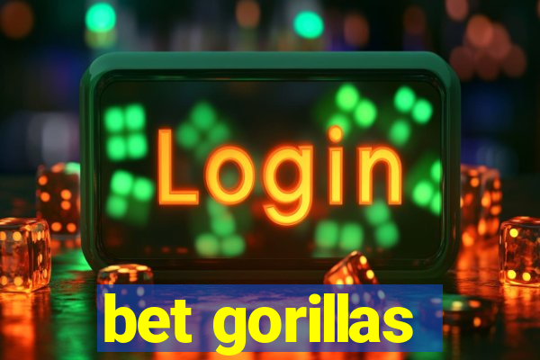 bet gorillas