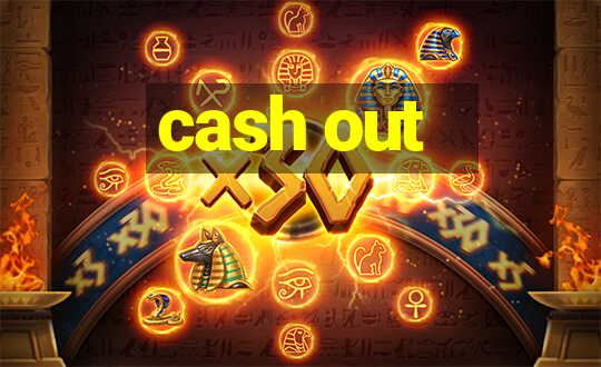 cash out