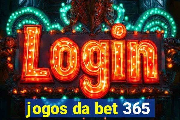 jogos da bet 365