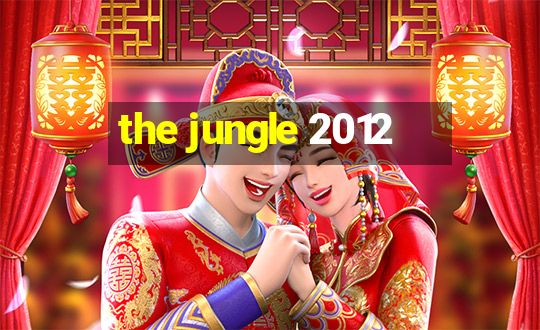 the jungle 2012