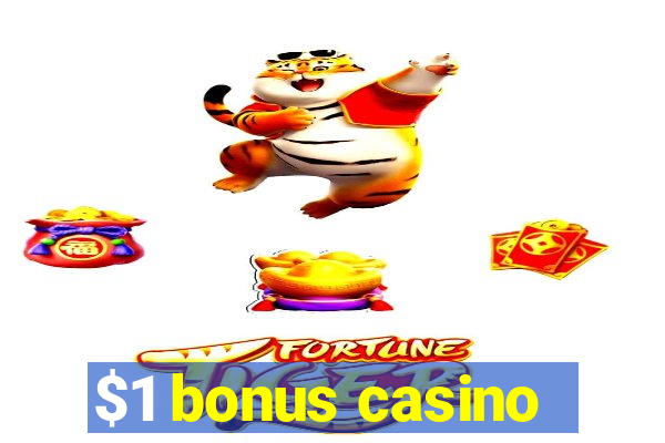 $1 bonus casino