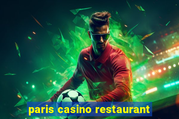 paris casino restaurant