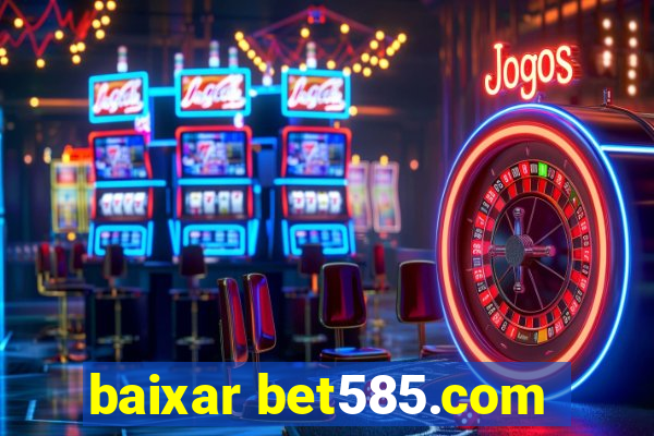 baixar bet585.com