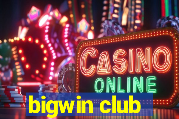 bigwin club