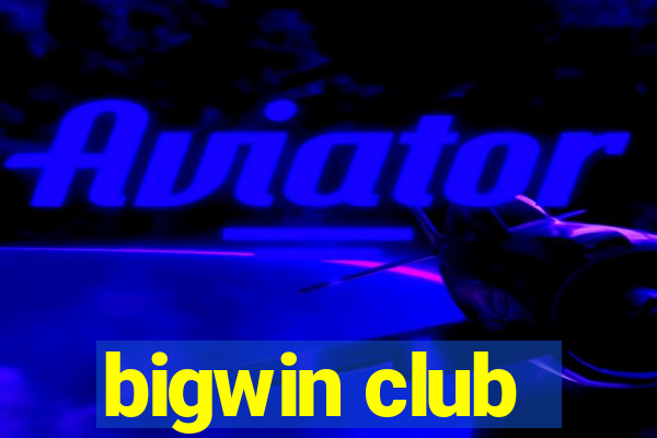 bigwin club