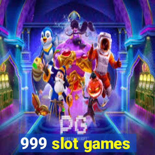 999 slot games