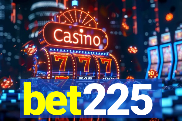 bet225