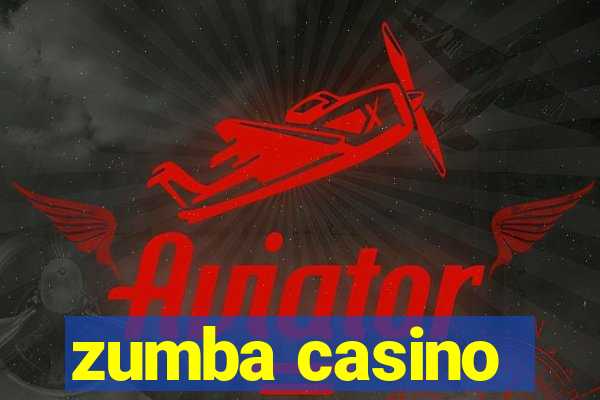 zumba casino