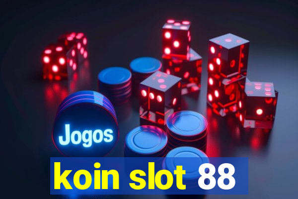 koin slot 88