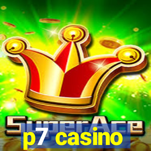 p7 casino