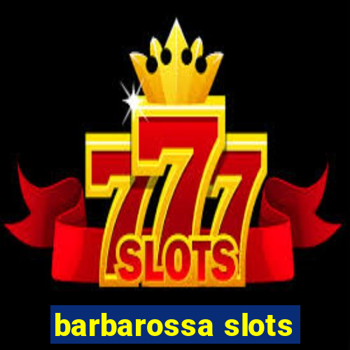 barbarossa slots