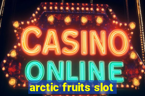 arctic fruits slot