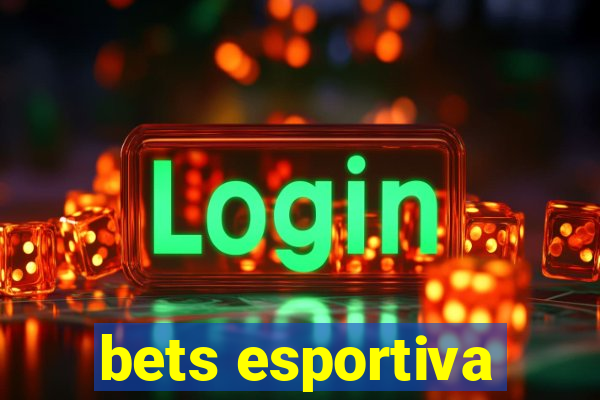 bets esportiva