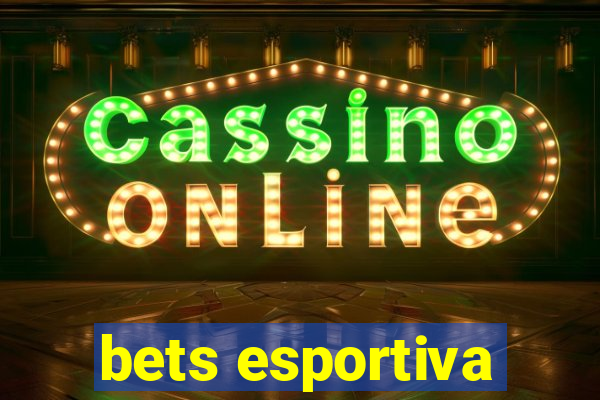 bets esportiva