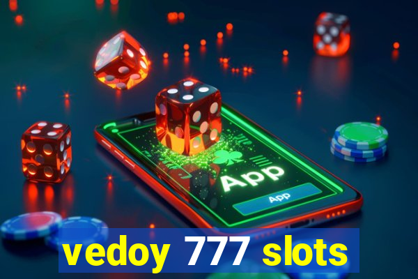 vedoy 777 slots