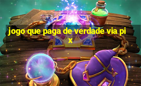 jogo que paga de verdade via pix