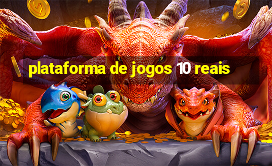 plataforma de jogos 10 reais