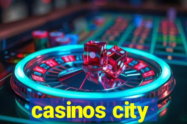 casinos city