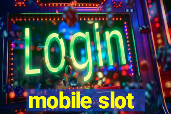 mobile slot