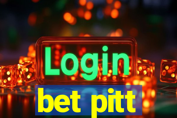 bet pitt